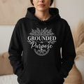 Grounded In Purpose Hoodie